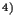 $^{4)}$