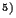 $^{5)}$
